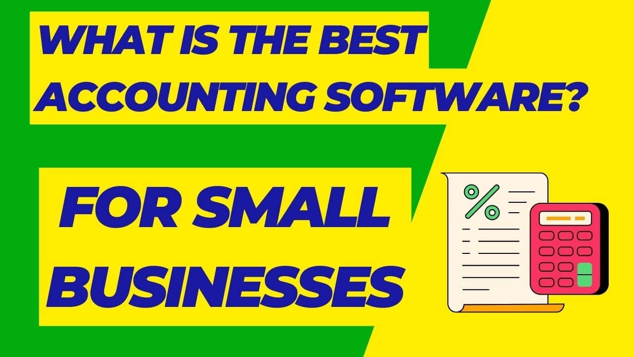 What is the Best Accounting Software for Small Businesses
